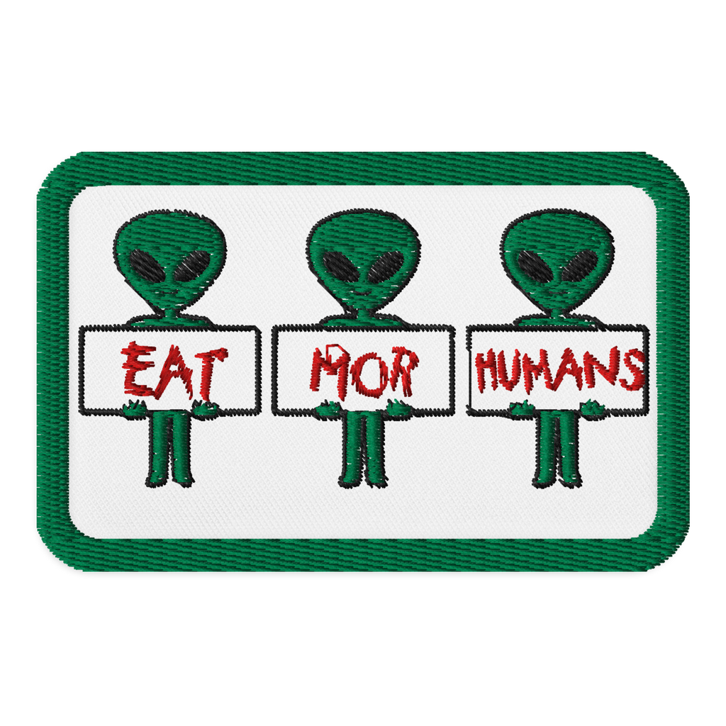 Serve up bold vibes with the Eat Mor Humans Embroidered Patch. If aliens are pulling up, let’s be real—they’re probably snacking on us, not the other way around. This patch drops humor with a side of edge, adding a loud pop to your jacket, bag, or hat. Iron it on, stitch it up, or pin it wherever—however you rock it, it's all fire!

- 26% cotton, 74% polyester
- 3” diameter for versatile placement
- Iron-on, sew-on, or pin-on options

Make your mark—Catch the wave. 🛹🌊